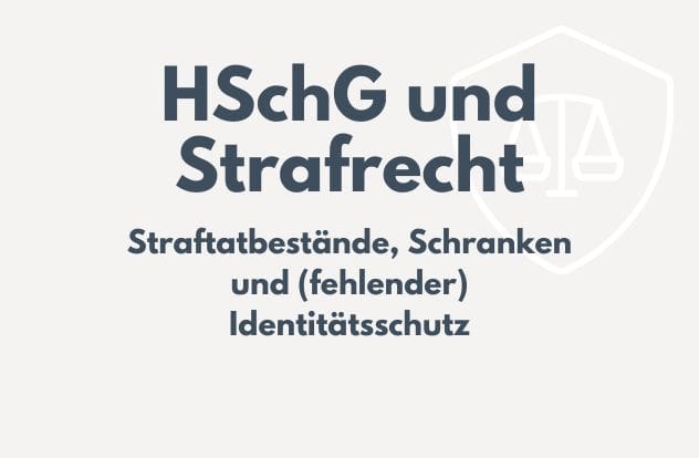 Hinweisgeberschutzgesetz und Strafrecht