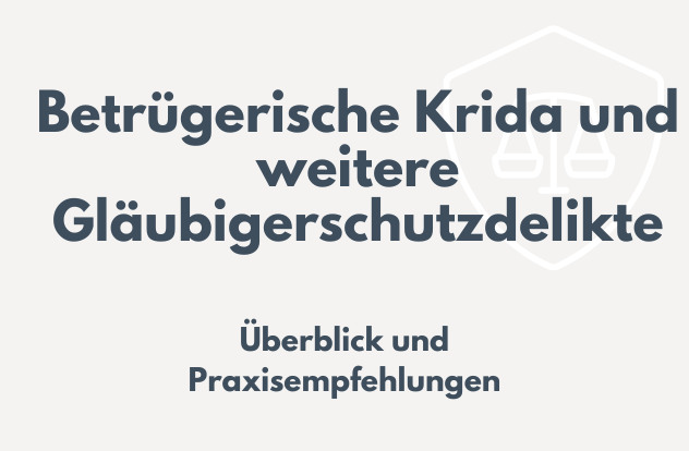 Betrügerische Krida und weitere Gläubigerschutzdelikte